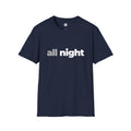 All Night T-Shirt | Grey & Black Slogan Tee | Melody Mob Sammi Dae Unisex Softstyle Gift