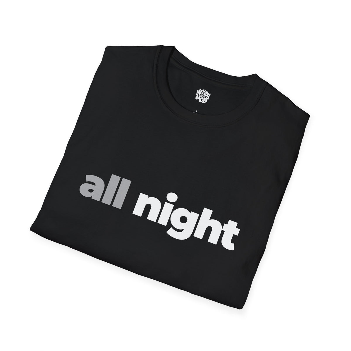 All Night T-Shirt | Grey & Black Slogan Tee | Melody Mob Sammi Dae Unisex Softstyle Gift