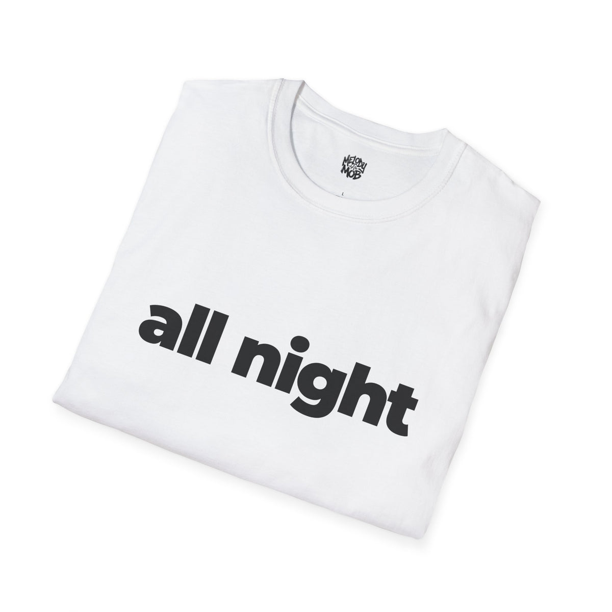 All Night T-Shirt | Black Slogan Tee | Melody Mob Sammi Dae Unisex Softstyle Gift