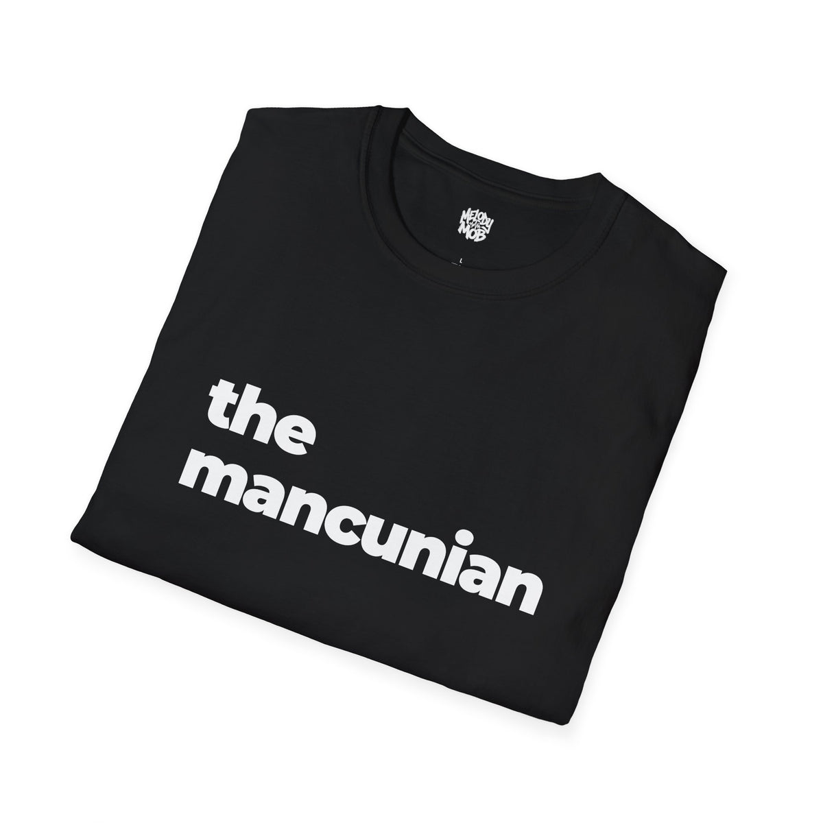 The Mancunian T-Shirt | Black Slogan Tee | Melody Mob Sammi Dae Cartyr Unisex Softstyle Gift