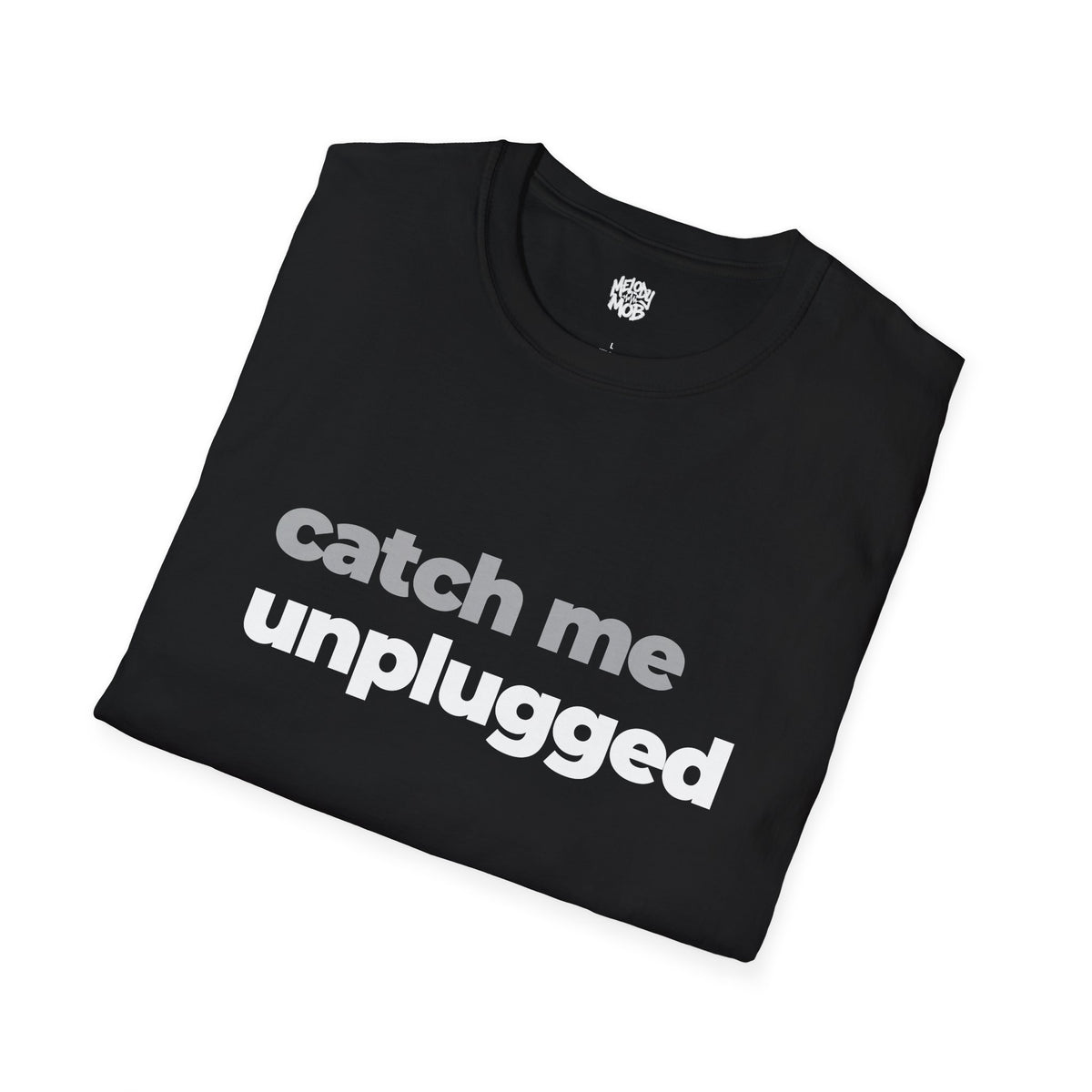 Catch Me Unplugged T-Shirt | Grey & Black Slogan Tee | Melody Mob Sammi Dae Unisex Softstyle Gift