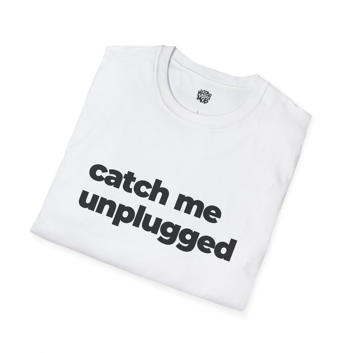 Catch Me Unplugged T-Shirt | Black Slogan Tee | Melody Mob Sammi Dae Unisex Softstyle Gift