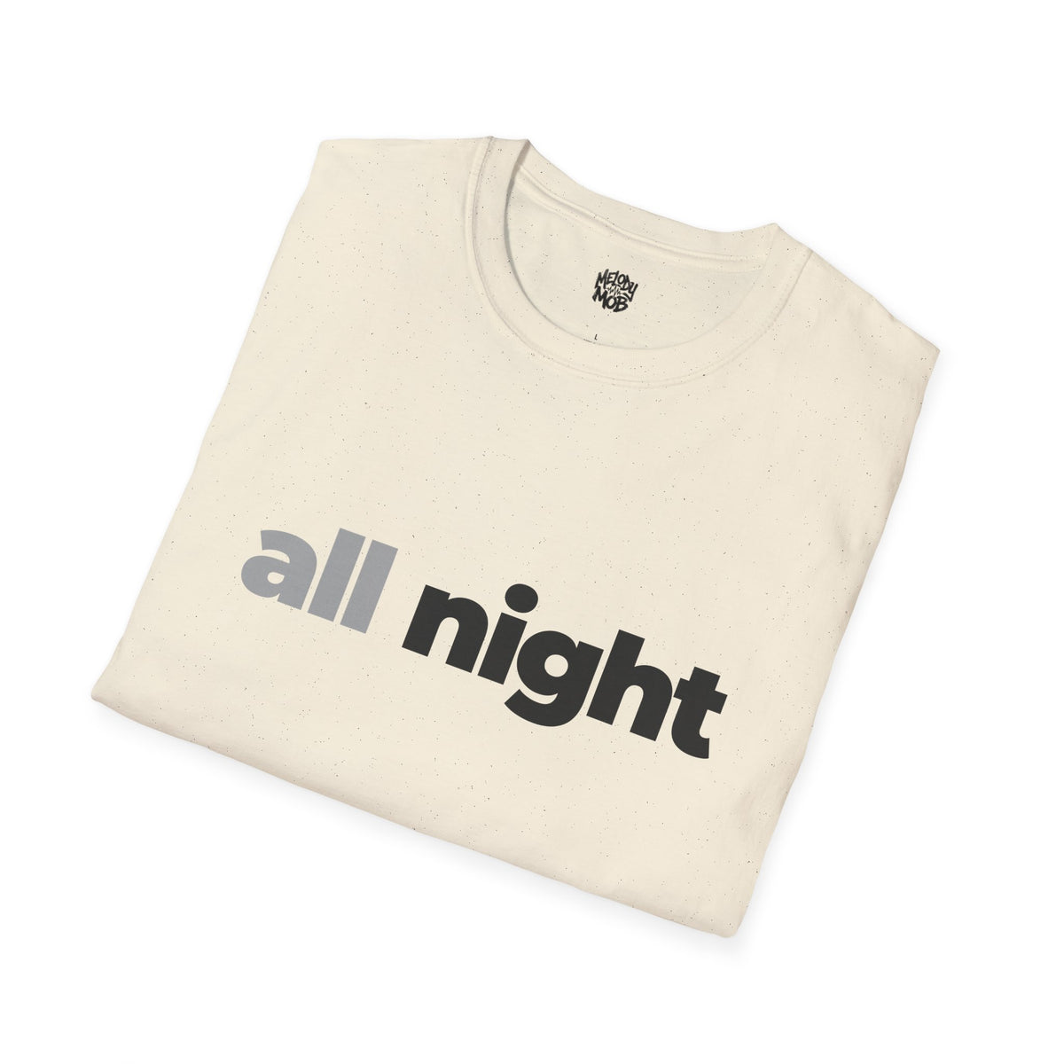 All Night T-Shirt | Grey & Black Slogan Tee | Melody Mob Sammi Dae Unisex Softstyle Gift