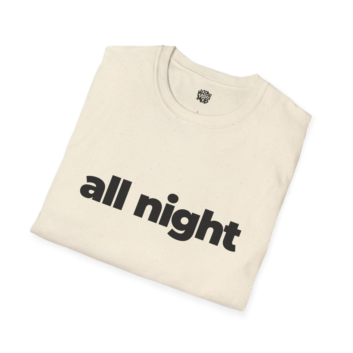 All Night T-Shirt | Black Slogan Tee | Melody Mob Sammi Dae Unisex Softstyle Gift