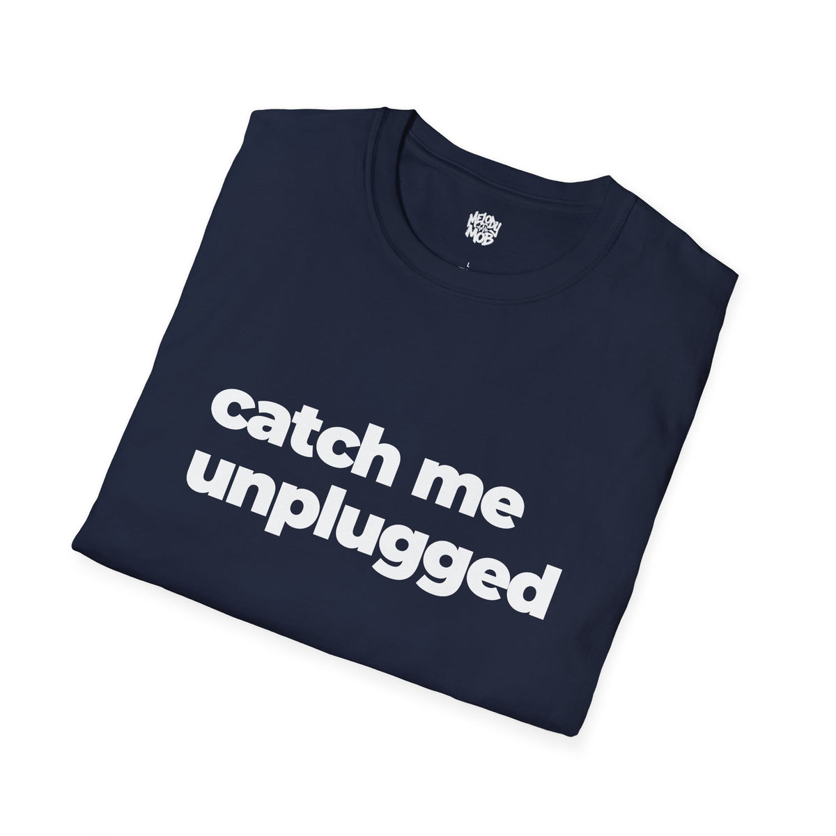 Catch Me Unplugged T-Shirt | Black Slogan Tee | Melody Mob Sammi Dae Unisex Softstyle Gift