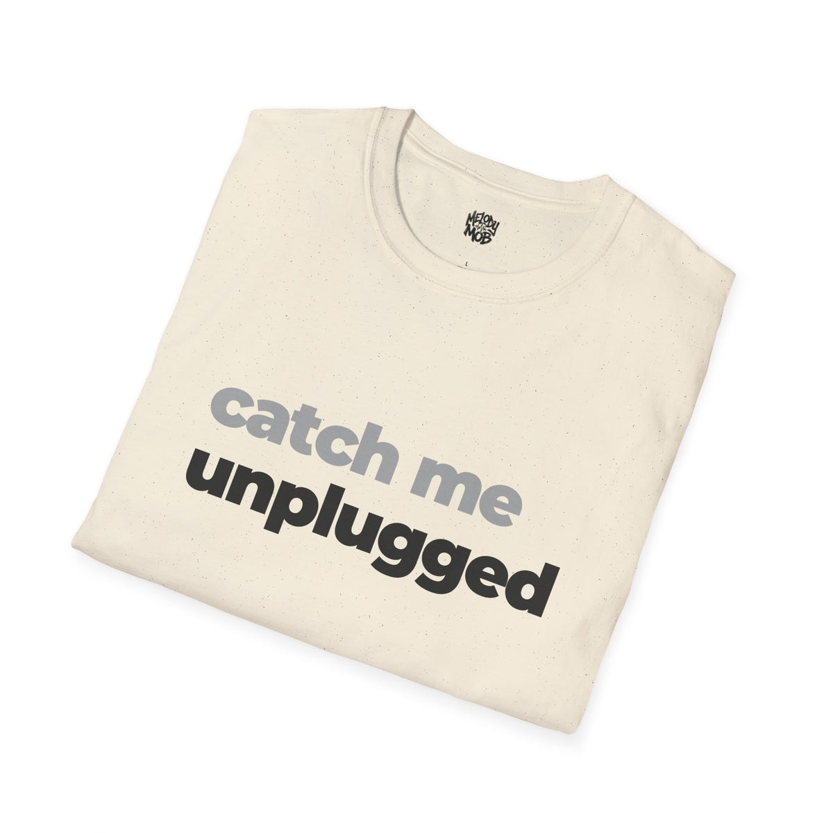 Catch Me Unplugged T-Shirt | Grey & Black Slogan Tee | Melody Mob Sammi Dae Unisex Softstyle Gift