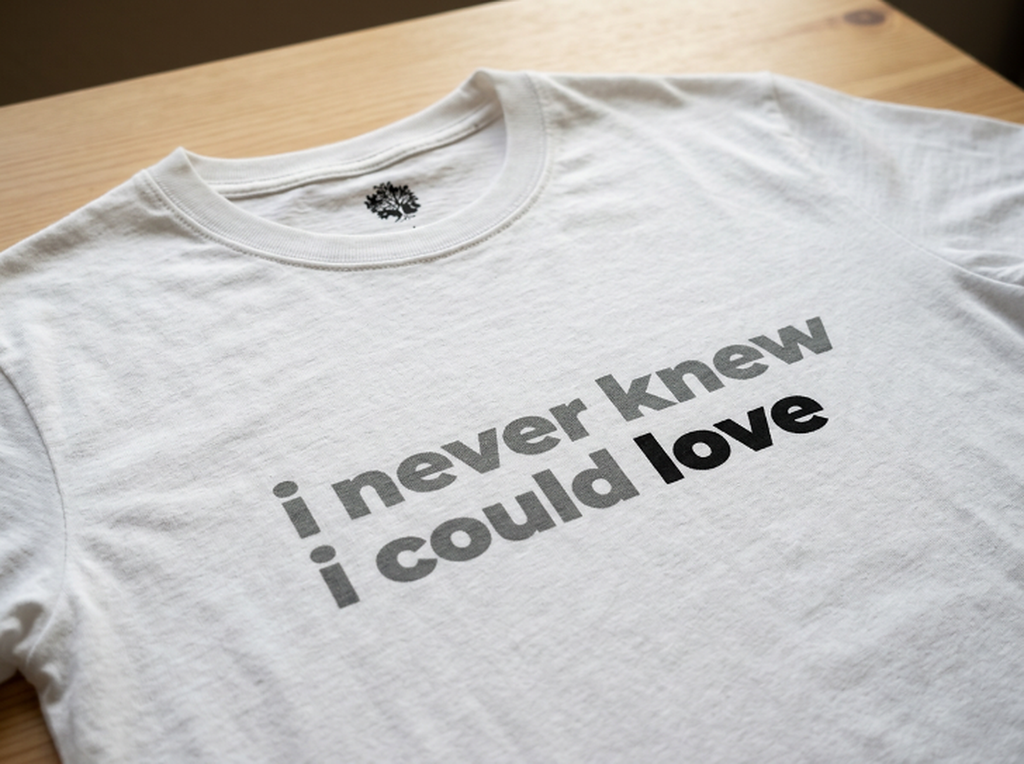 I Never Knew I Could Love Romantic Slogan T-Shirt | Unisex Love Quote Tee