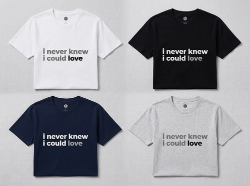 I Never Knew I Could Love Romantic Slogan T-Shirt | Unisex Love Quote Tee