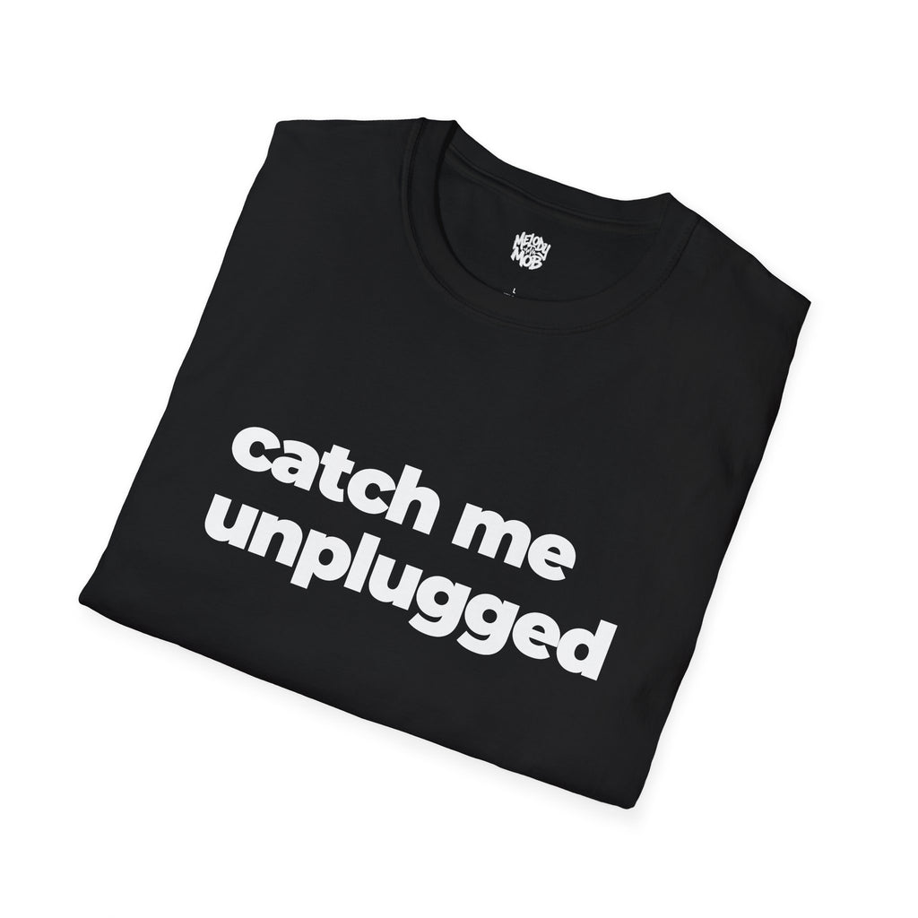 Catch Me Unplugged T-Shirt | Black Slogan Tee | Melody Mob Sammi Dae Unisex Softstyle Gift