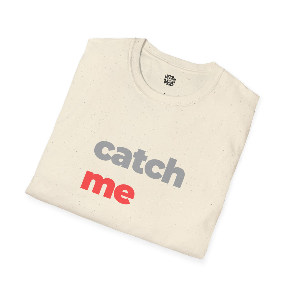 Catch Me T-Shirt | Grey & Red Slogan Tee | Melody Mob Sammi Dae Unisex Softstyle Gift