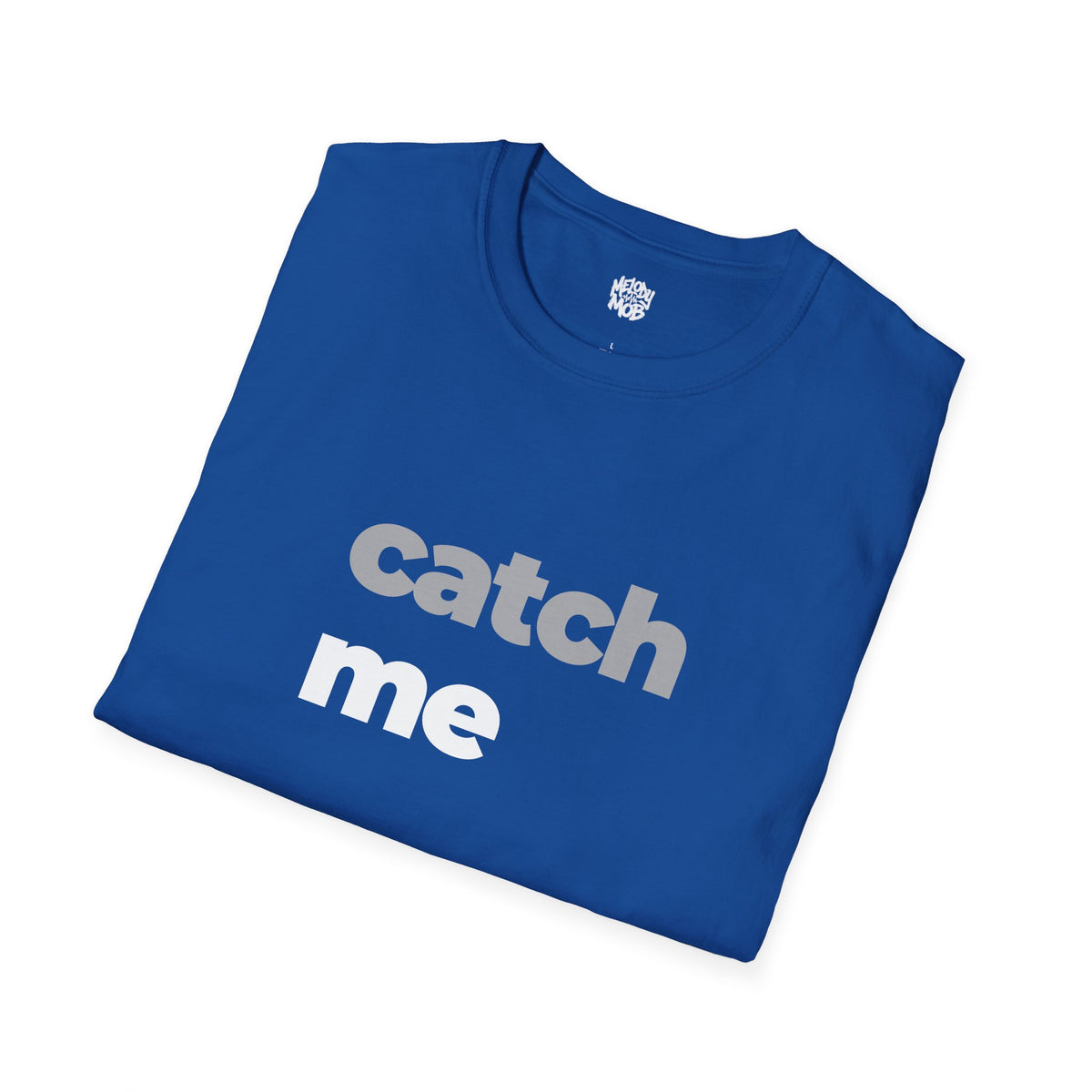 Catch Me T-Shirt | Grey & Black Slogan Tee | Melody Mob Sammi Dae Unisex Softstyle Gift