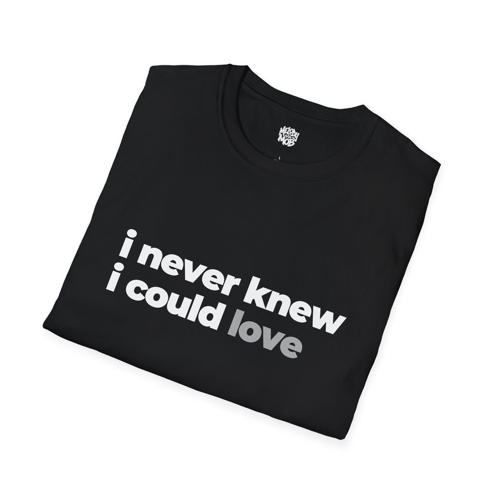 I Never Knew I Could Love Romantic Slogan T-Shirt | Unisex Love Quote Tee