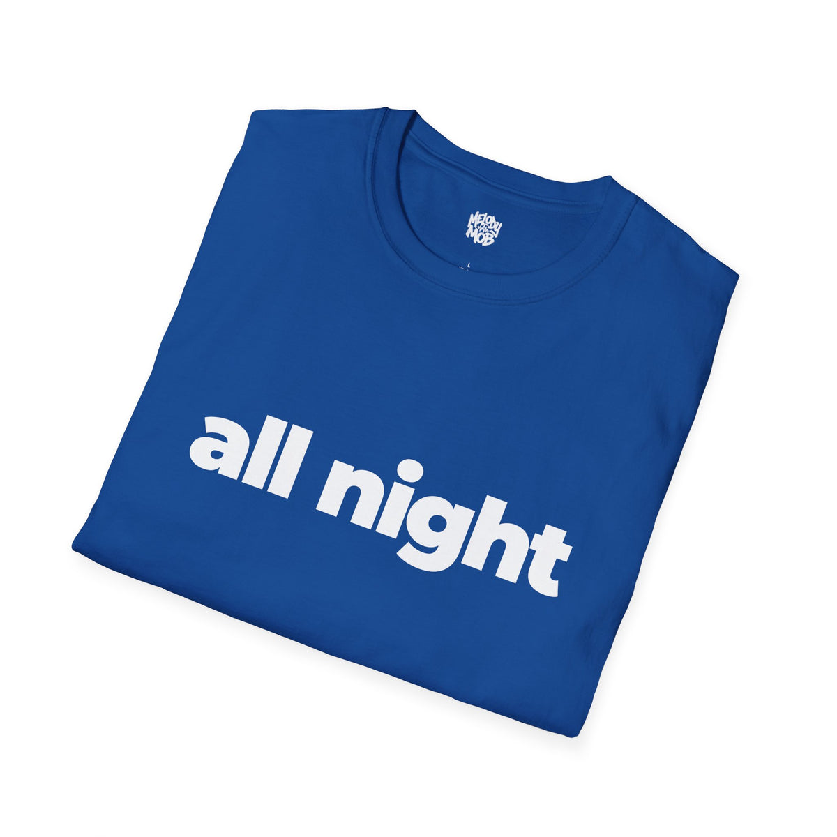 All Night T-Shirt | Black Slogan Tee | Melody Mob Sammi Dae Unisex Softstyle Gift