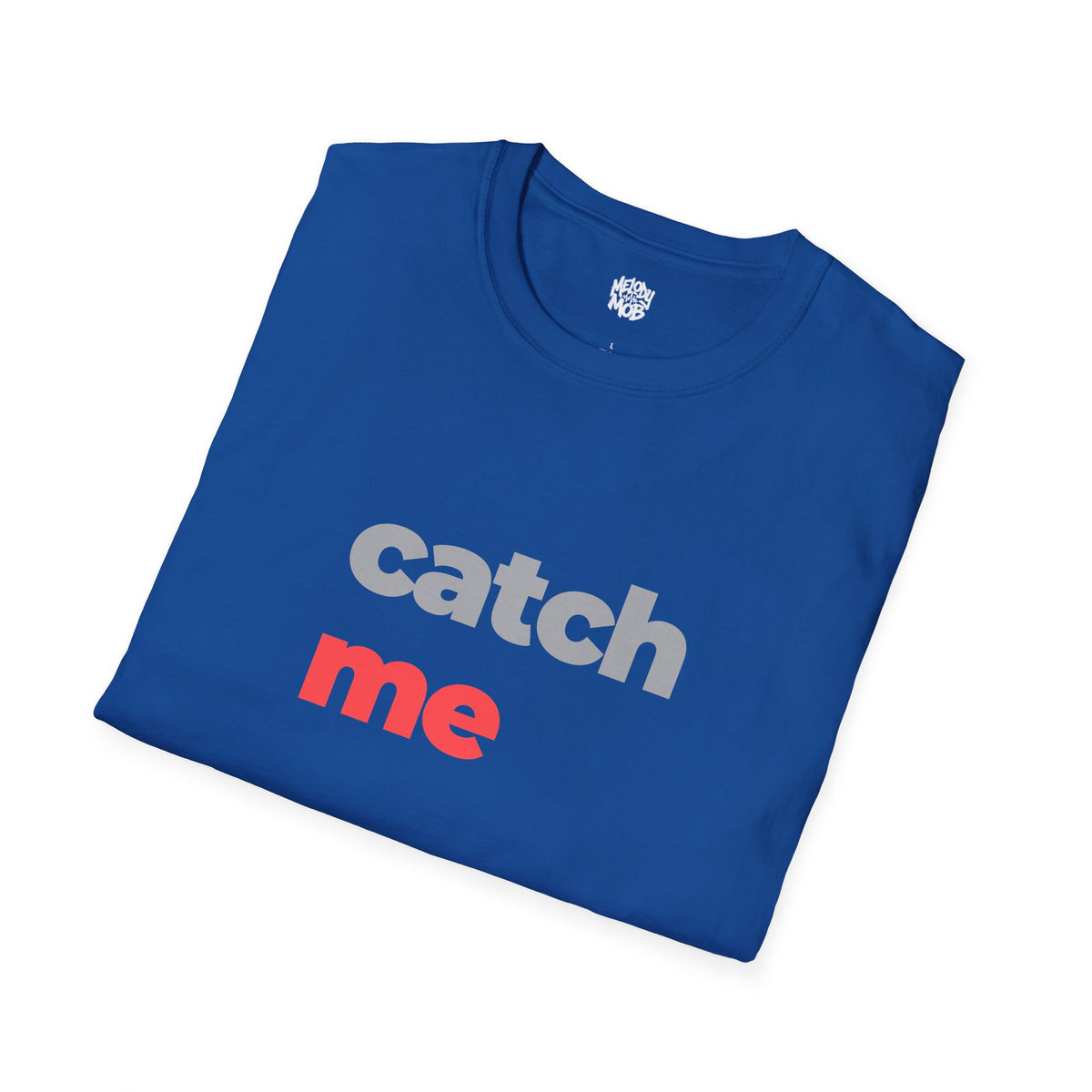 Catch Me T-Shirt | Grey & Red Slogan Tee | Melody Mob Sammi Dae Unisex Softstyle Gift