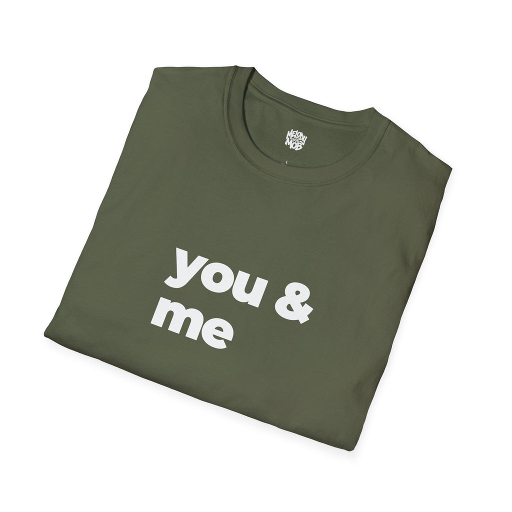 You & Me T-Shirt | Black Slogan Tee | Melody Mob Sammi Dae Piper Unisex Softstyle Gift