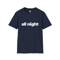 All Night T-Shirt | Black Slogan Tee | Melody Mob Sammi Dae Unisex Softstyle Gift