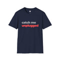 Catch Me Unplugged T-Shirt | Grey & Red Slogan Tee | Melody Mob Sammi Dae Unisex Softstyle Gift