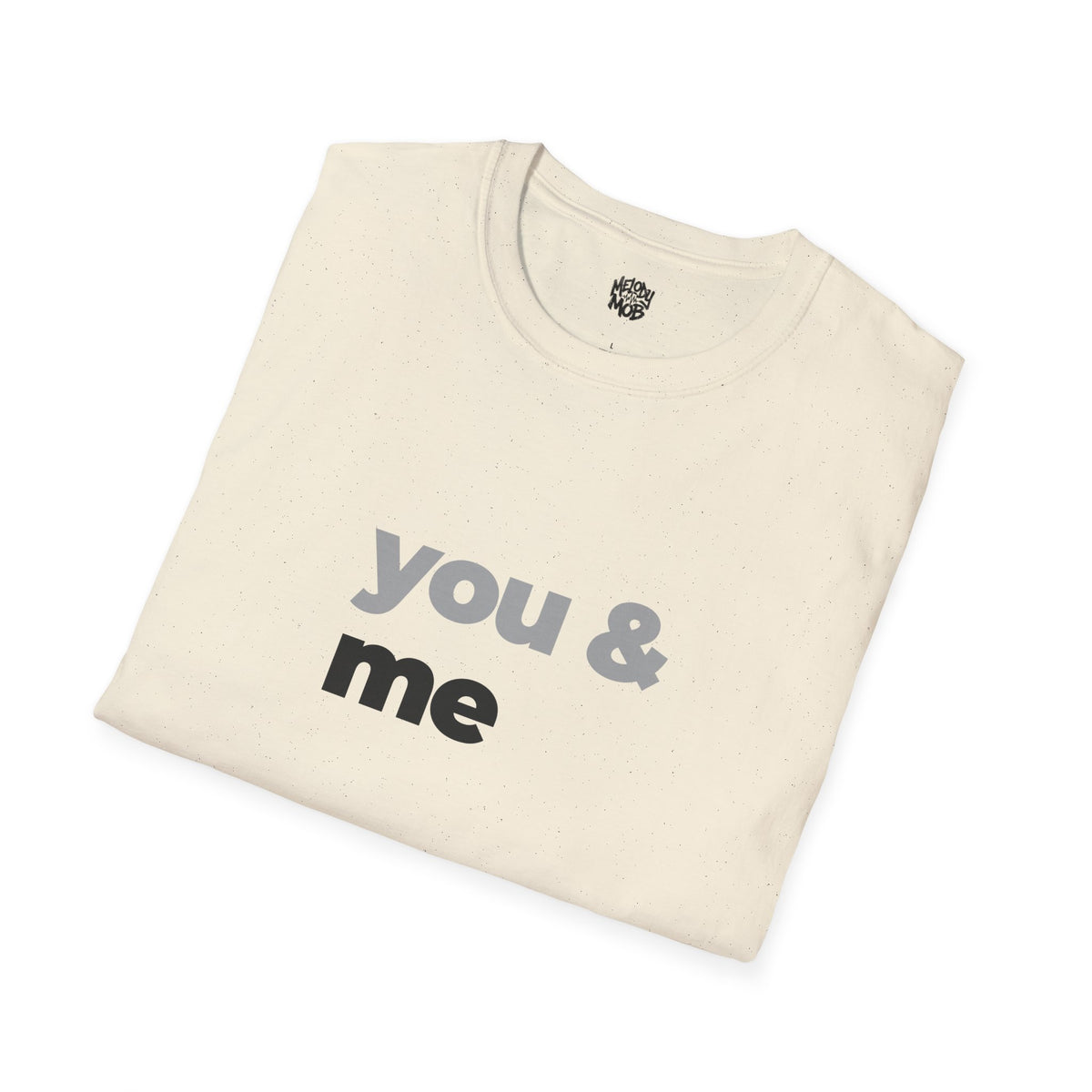 You & Me T-Shirt | Grey & Black Slogan Tee | Melody Mob Sammi Dae Piper Unisex Softstyle Gift