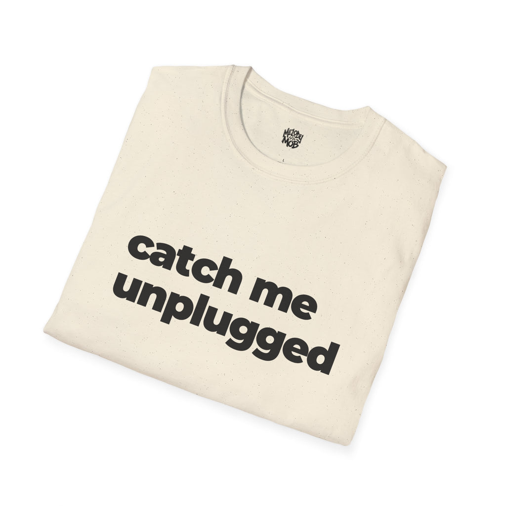 Catch Me Unplugged T-Shirt | Black Slogan Tee | Melody Mob Sammi Dae Unisex Softstyle Gift