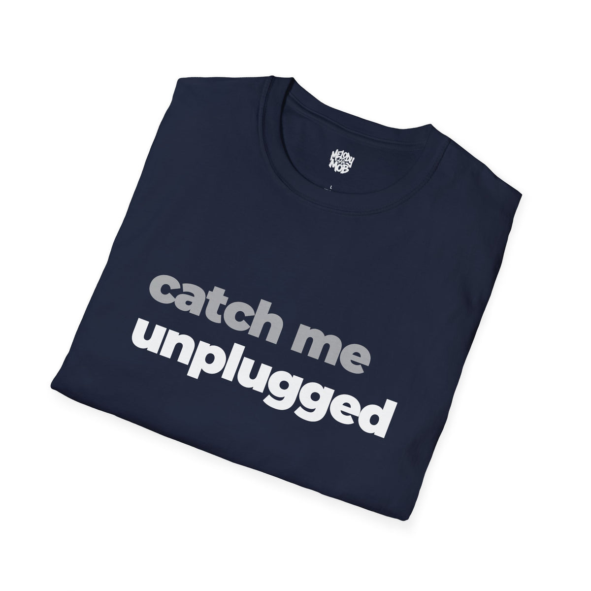 Catch Me Unplugged T-Shirt | Grey & Black Slogan Tee | Melody Mob Sammi Dae Unisex Softstyle Gift