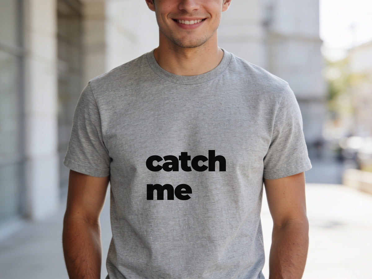 Catch Me T-Shirt | Black Slogan Tee | Melody Mob Sammi Dae Unisex Softstyle Gift