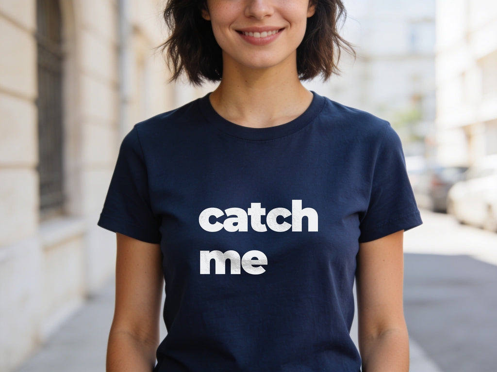 Catch Me T-Shirt | Black Slogan Tee | Melody Mob Sammi Dae Unisex Softstyle Gift
