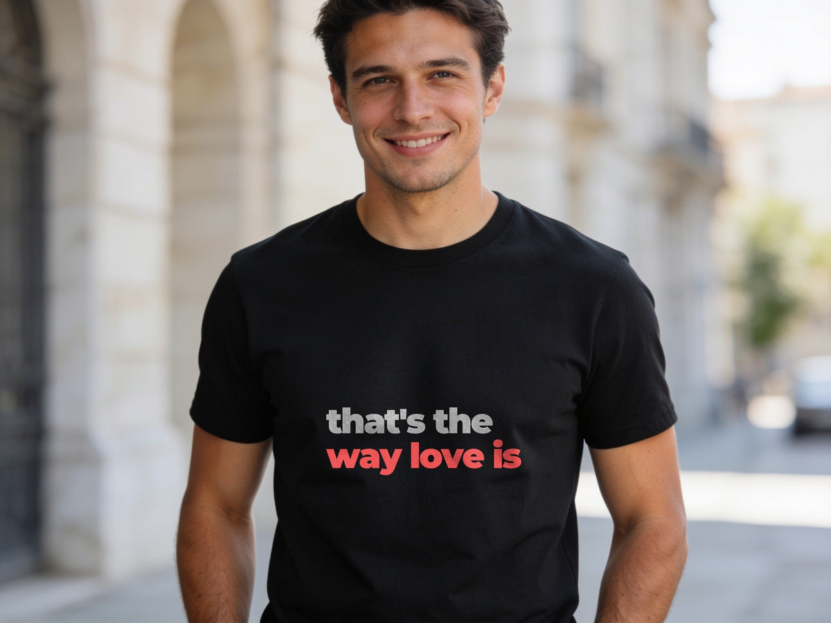 That's The Way Love Is T-Shirt | Grey & Red Slogan Tee | Melody Mob Sammi Dae Unisex Softstyle Gift