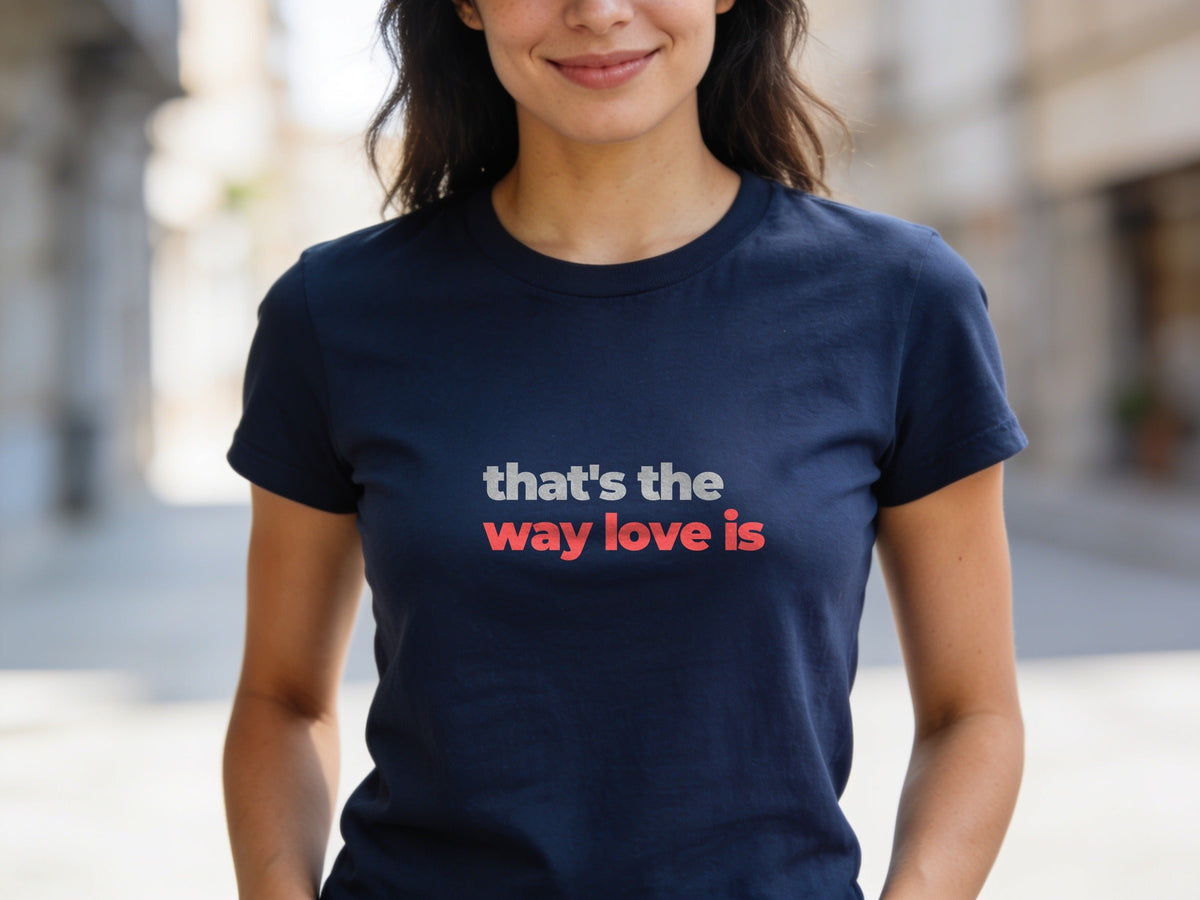 That's The Way Love Is T-Shirt | Grey & Red Slogan Tee | Melody Mob Sammi Dae Unisex Softstyle Gift