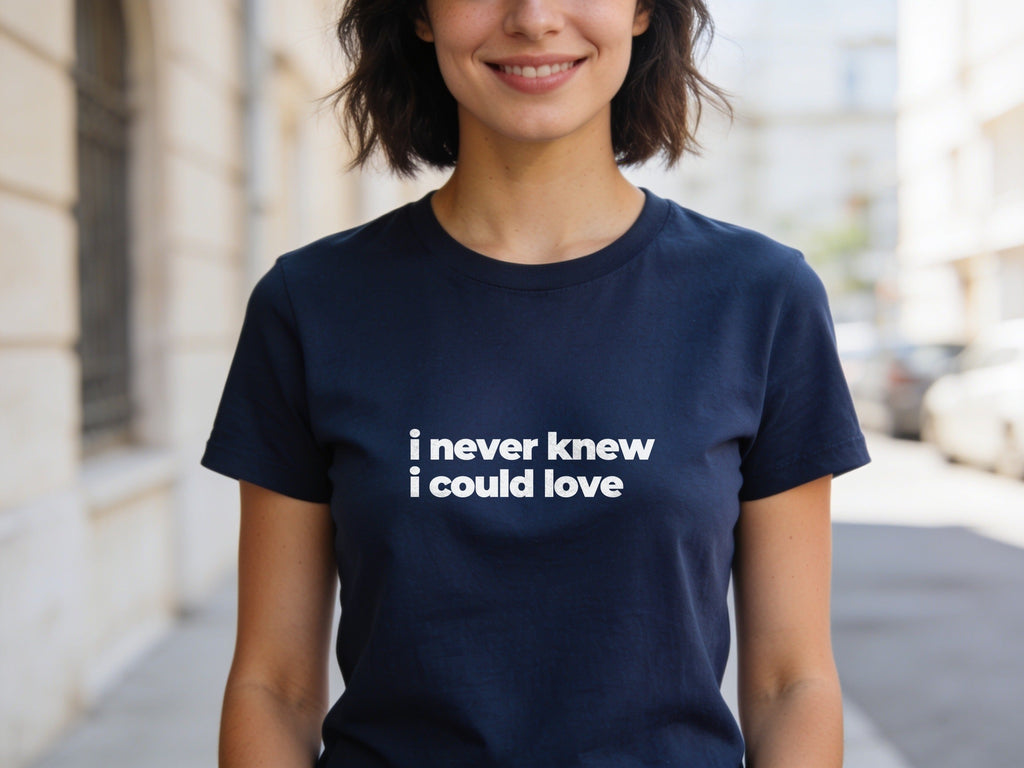I Never Knew I Could Love T-Shirt | Black Slogan Tee | Melody Mob Sammi Dae Unisex Softstyle Gift